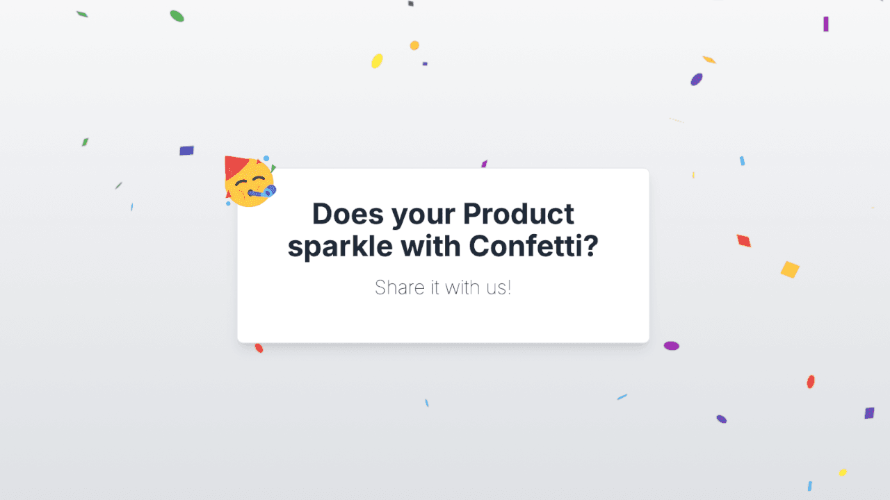 Highlight Your Confetti-Powered App! 🥳 preview